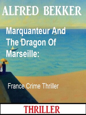 cover image of Marquanteur and the Dragon of Marseille